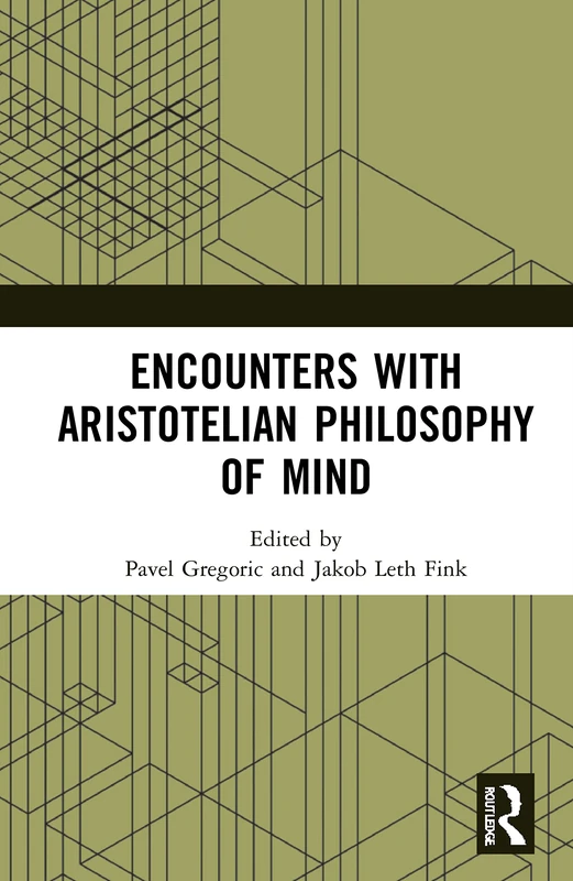 Routledge - Encounters with Aristotelian Philosophy of Mind