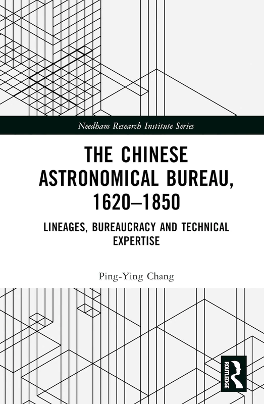 Routledge - The Chinese Astronomical Bureau 1620-1850 Book