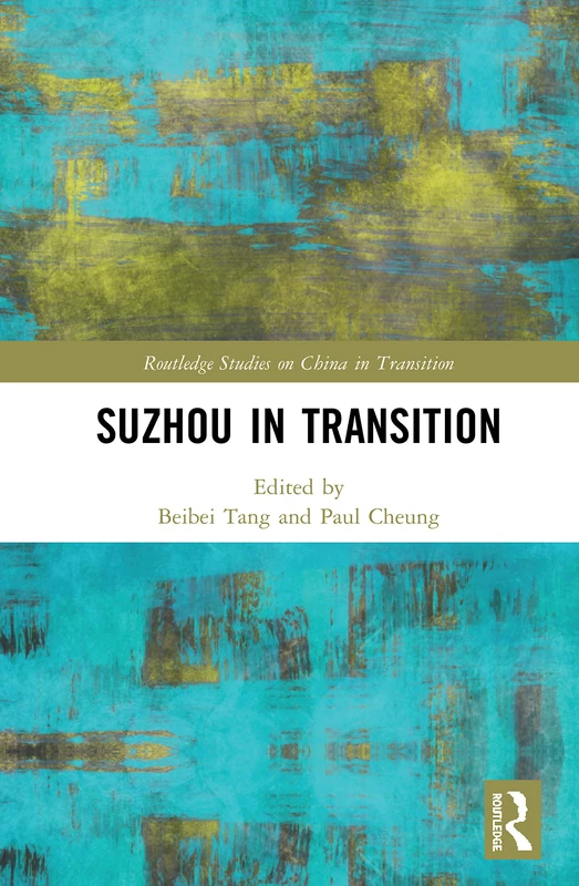 Suzhou in Transition (Routledge Studies on China in Transition)