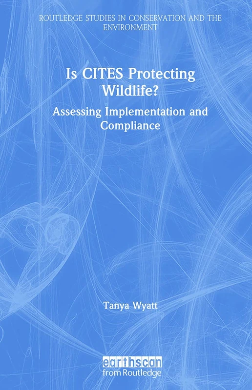 Routledge Is CITES Protecting Wildlife? - Conservation Book