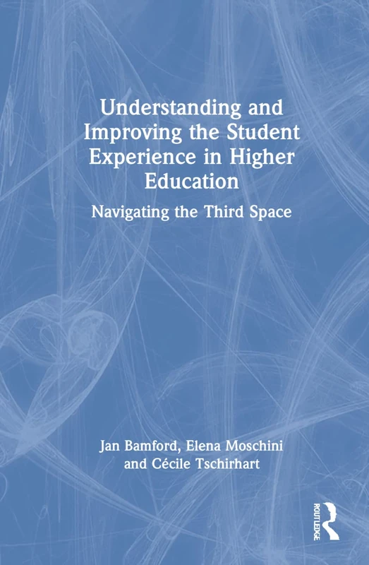 Routledge - Understanding the Student Experience in Higher Ed