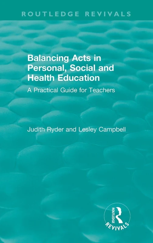 Routledge Balancing Acts in PSHE - Practical Teacher Guide