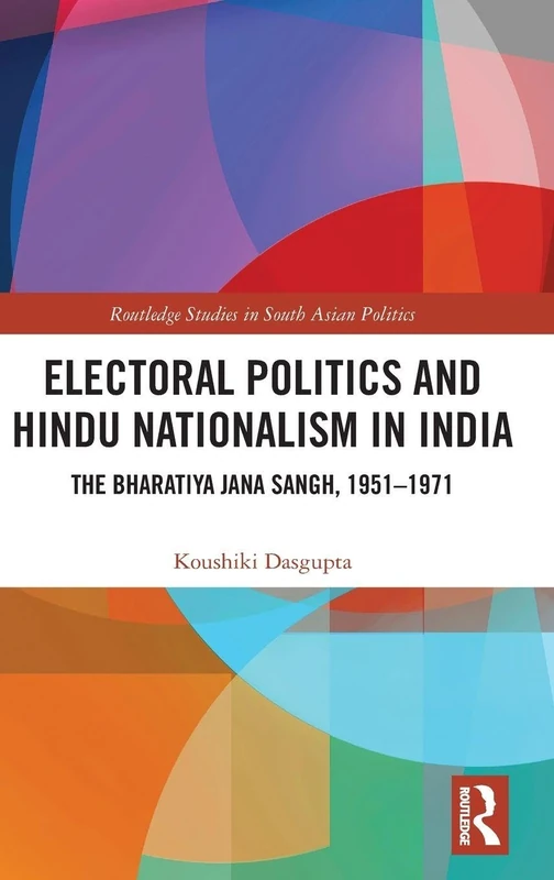 Routledge Electoral Politics and Hindu Nationalism in India - Image 1