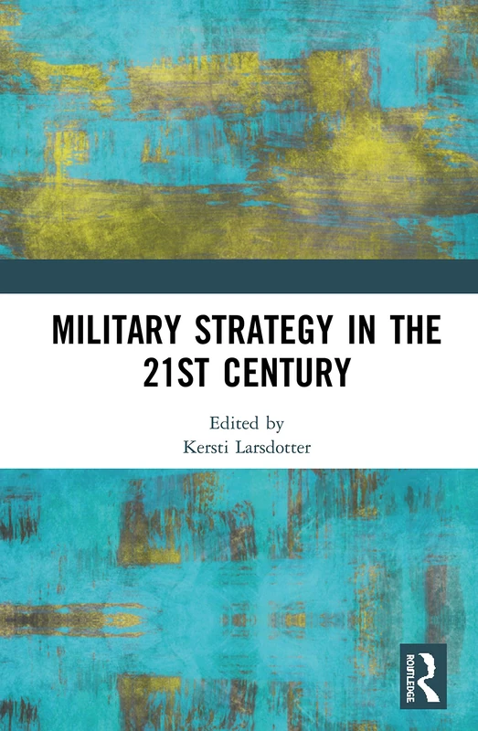 Routledge Military Strategy in the 21st Century - Book