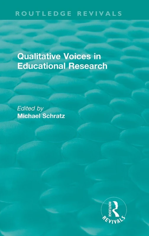 Qualitative Voices in Educational Research (Routledge Revivals)