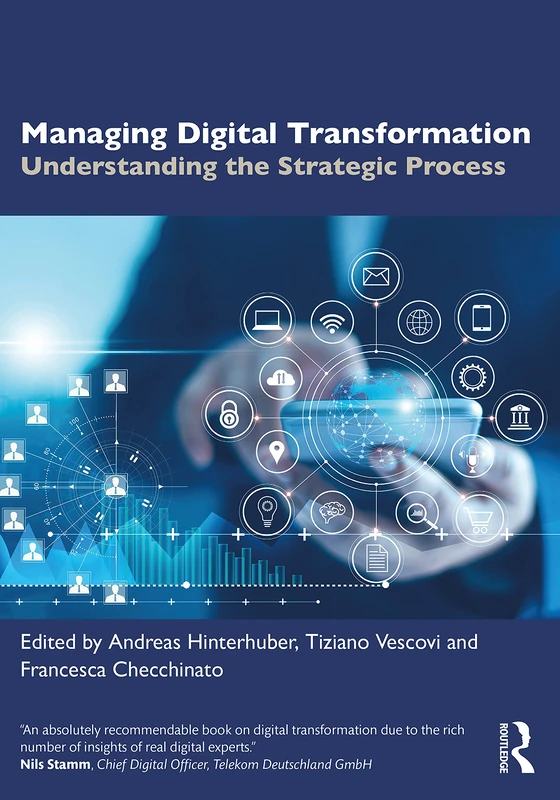 Managing Digital Transformation: Understanding the Strategic Process