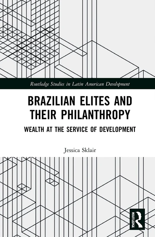 Routledge Brazilian Elites and their Philanthropy Book - Image 1