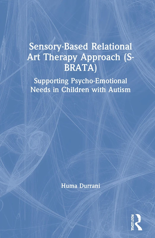 Routledge S-BRATA: Sensory-Based Art Therapy for Autism