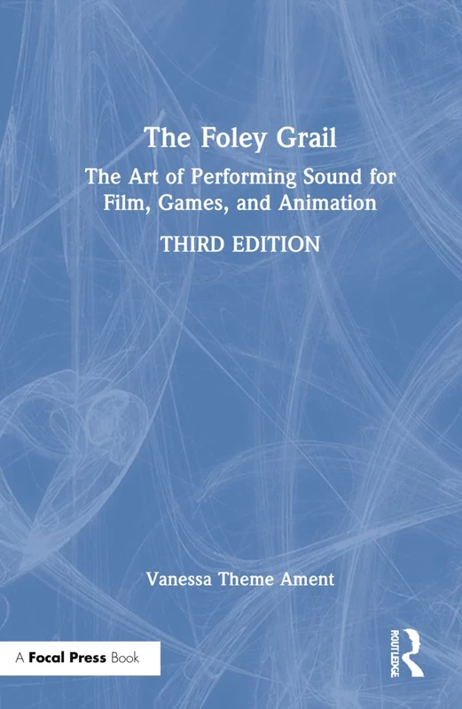 Routledge - The Foley Grail: Art of Performing Sound Book