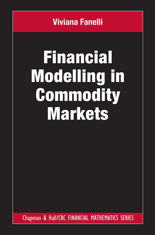 Financial Modelling in Commodity Markets (Chapman and Hall/CRC Financial Mathematics Series)