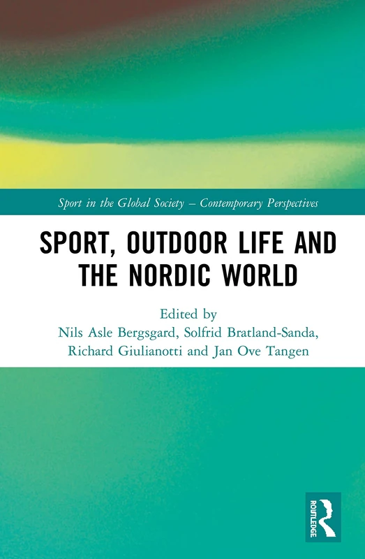 Routledge Sport, Outdoor Life and the Nordic World Book