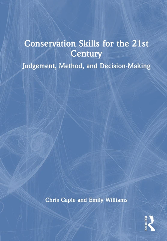 Routledge Conservation Skills for the 21st Century Book