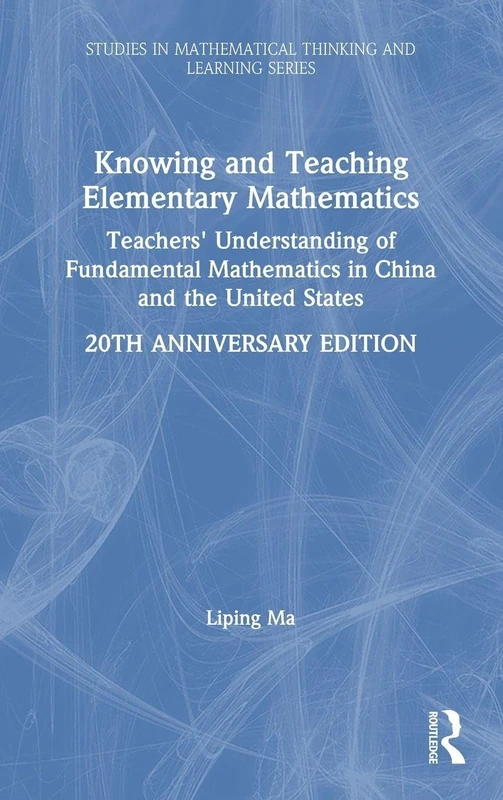 Routledge Knowing and Teaching Elementary Mathematics Book