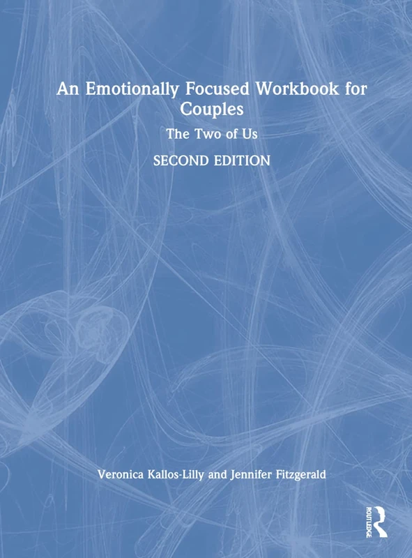 An Emotionally Focused Workbook for Couples: The Two of Us