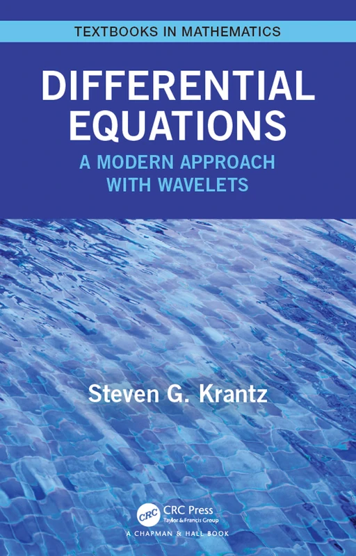 Differential Equations: A Modern Approach with Wavelets (Textbooks in Mathematics)