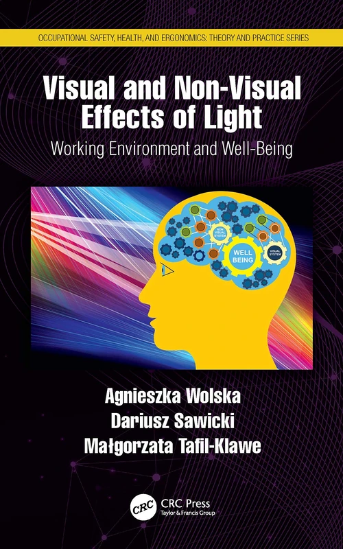 Visual and Non-Visual Effects of Light: Working Environment and Well-Being (Occupational Safety, Health, and Ergonomics)