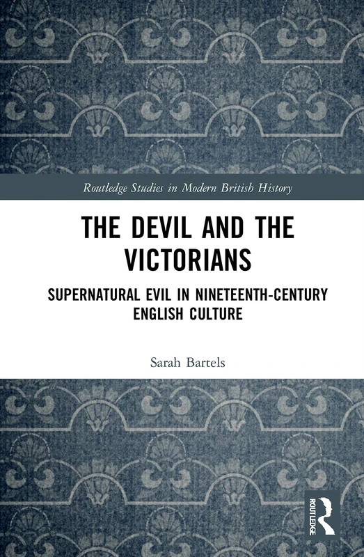 Routledge - The Devil and the Victorians - History Book