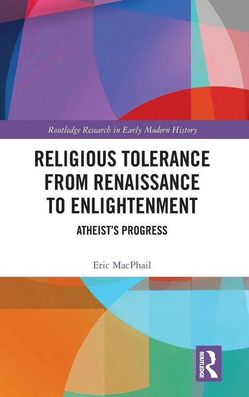Routledge Religious Tolerance: Atheist's Progress History Book