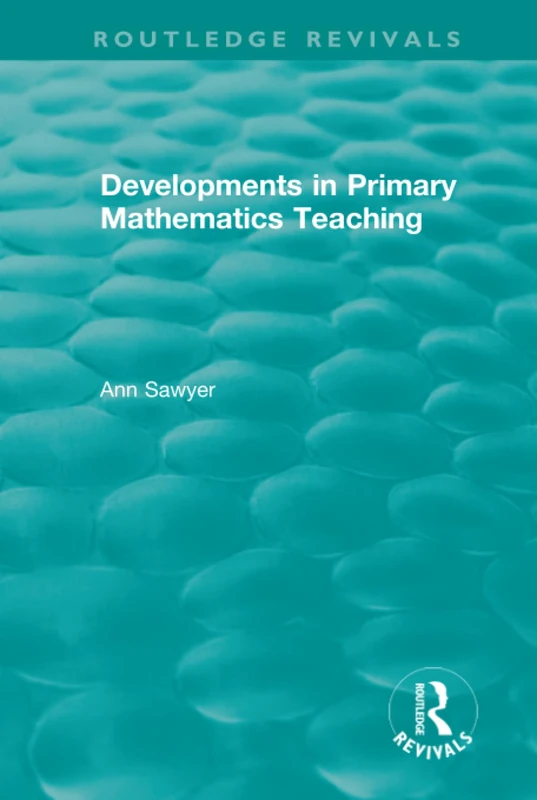 Developments in Primary Mathematics Teaching (Routledge Revivals) - Image 1