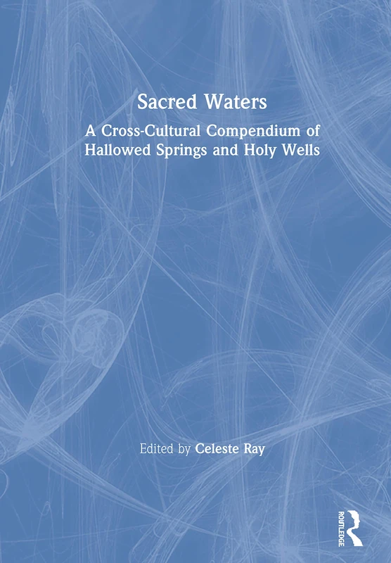 Routledge - Sacred Waters: Cross-Cultural Compendium Book