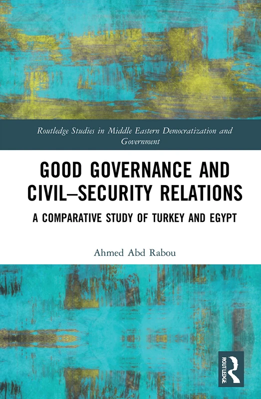 Routledge Good Governance and Civil-Security Relations Book