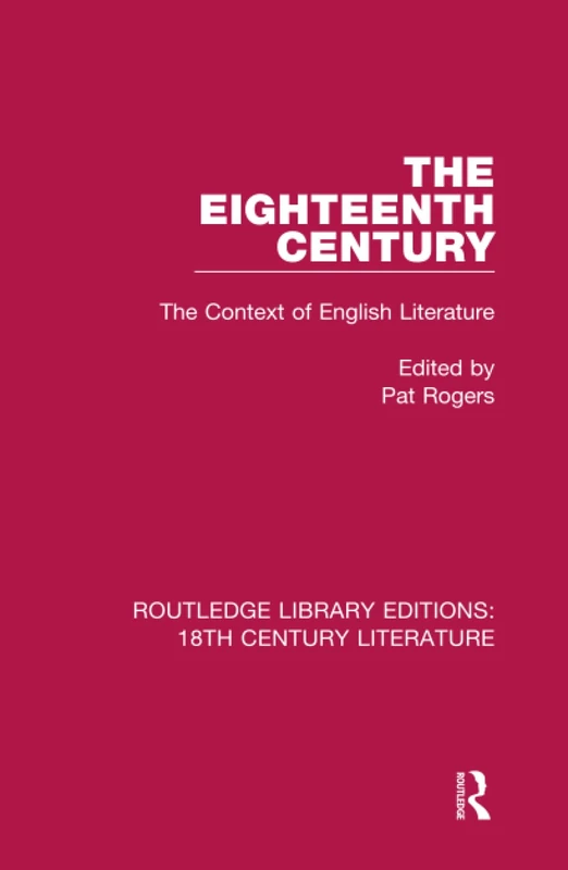 Routledge The Eighteenth Century: Context of English Literature