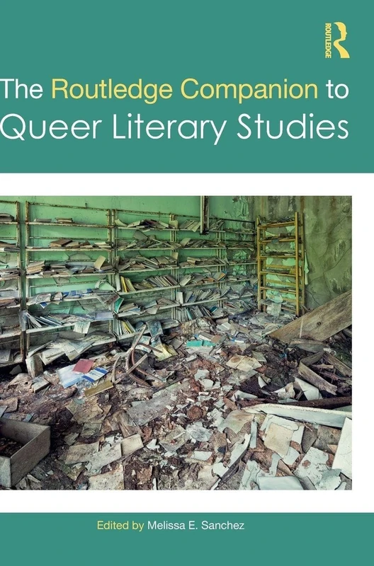 The Routledge Companion to Queer Literary Studies (Routledge Literature Companions)