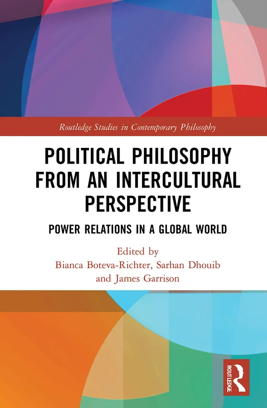 Routledge Political Philosophy: Intercultural Power Relations