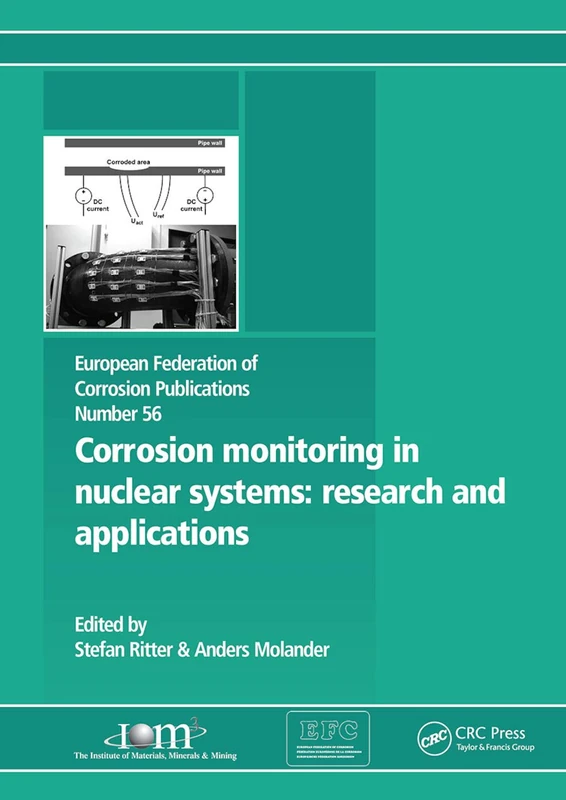 Corrosion Monitoring in Nuclear Systems EFC 56: Research and Applications (European Federation of Corrosion Publications)