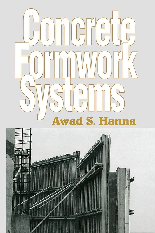Concrete Formwork Systems (Civil and Environmental Engineering, 2)