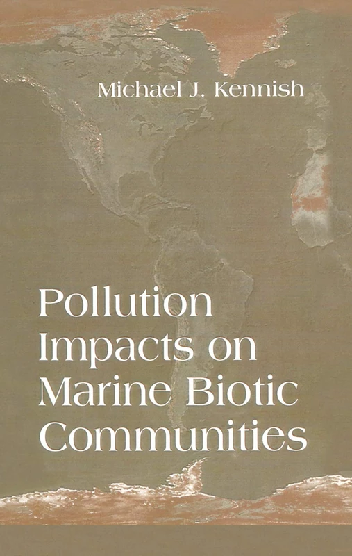 Pollution Impacts on Marine Biotic Communities (CRC Marine Science)