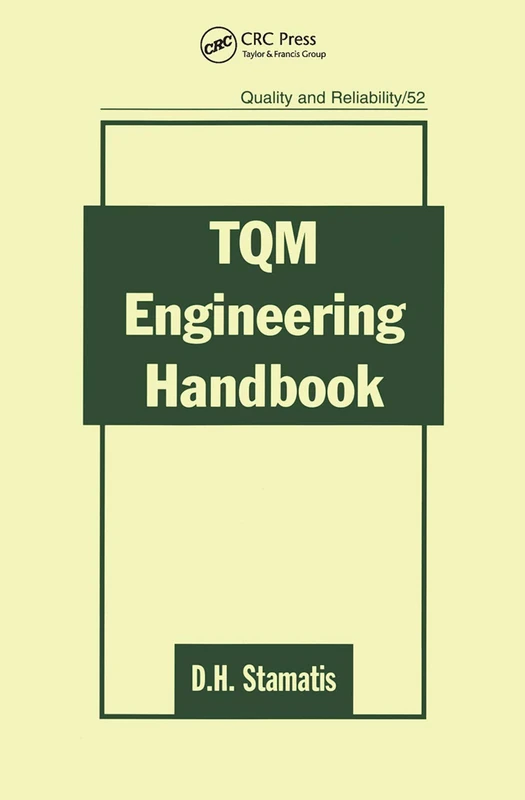 TQM Engineering Handbook: 52 (Quality and Reliability)