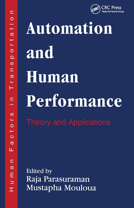 Automation and Human Performance: Theory and Applications (Human Factors in Transportation)