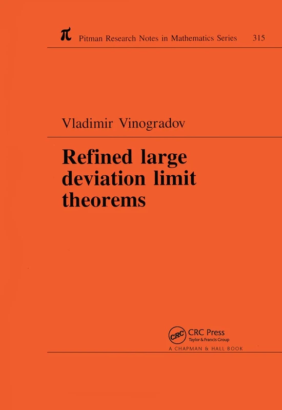 Refined Large Deviation Limit Theorems (Chapman & Hall/CRC Research Notes in Mathematics Series)
