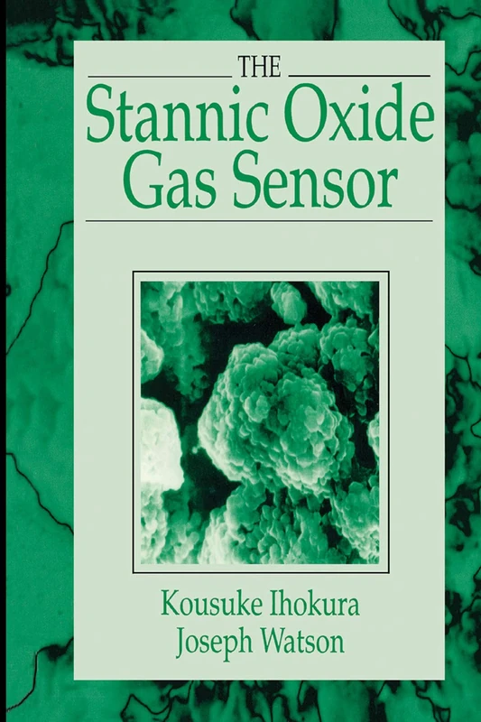 The Stannic Oxide Gas SensorPrinciples and Applications: Principles and Applications