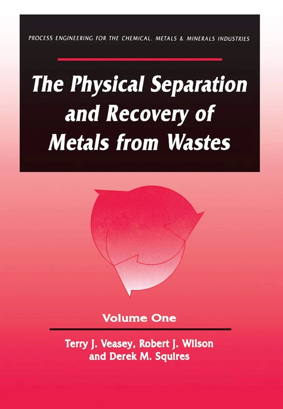 The Physical Separation and Recovery of Metals from Waste: 1