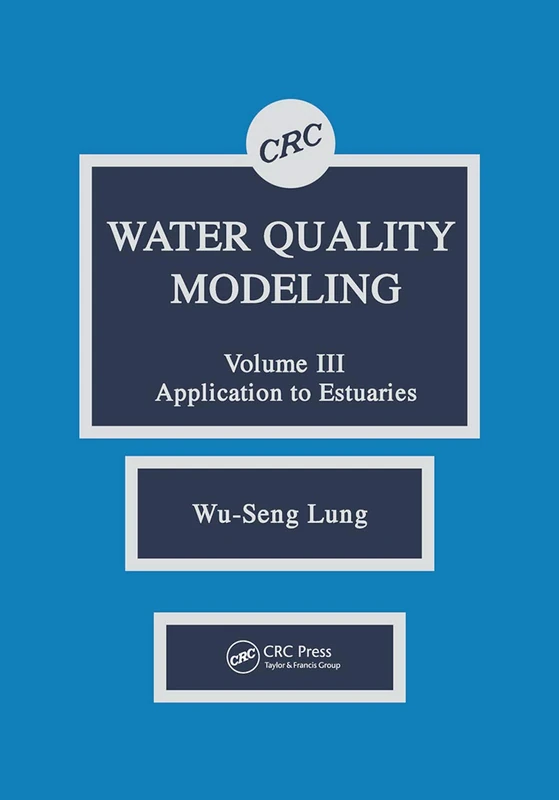 Water Quality Modeling: Application to Estuaries, Volume III: 3