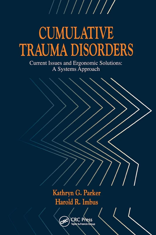 Cumulative Trauma Disorders: Current Issues and Ergonomic Solutions