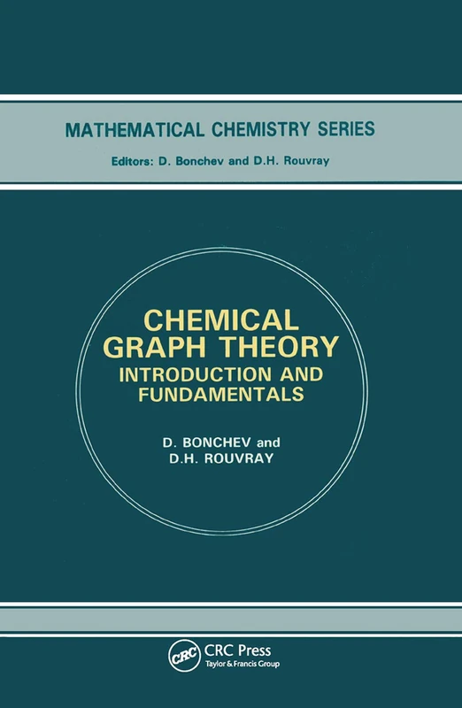 Chemical Graph Theory: Introduction and Fundamentals: 1 (Mathematical Chemistry)