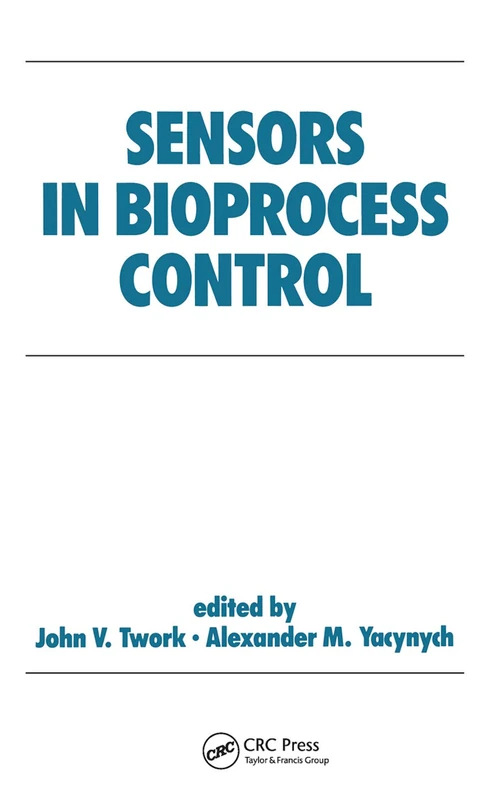 Sensors in Bioprocess Control: 6 (Biotechnology and Bioprocessing)