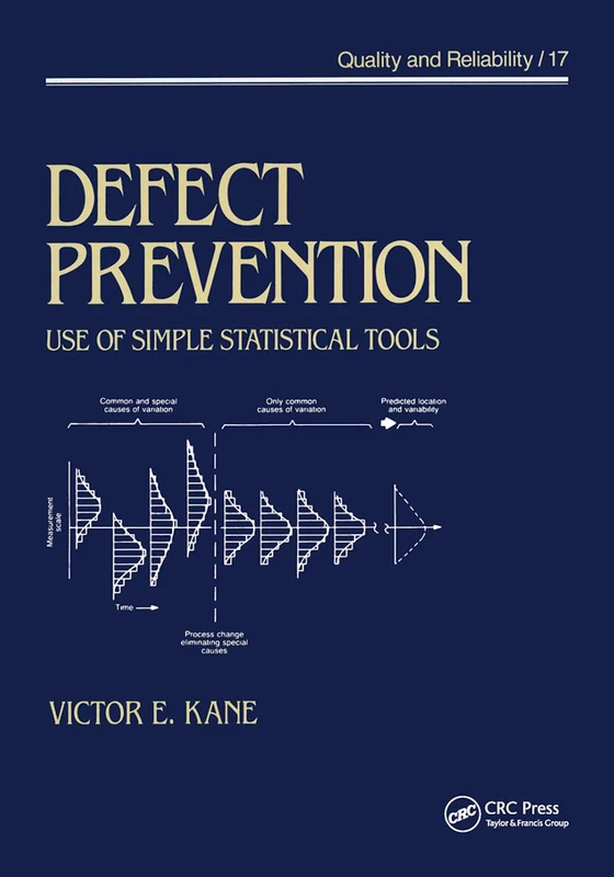 Defect Prevention: Use of Simple Statistical Tools (Quality and Reliability)