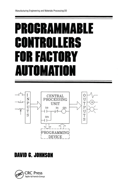 Programmable Controllers for Factory Automation (Manufacturing Engineering and Materials Processing)