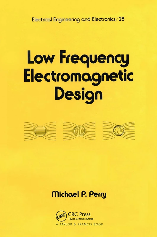 Low Frequency Electromagnetic Design (Electrical and Computer Engineering)