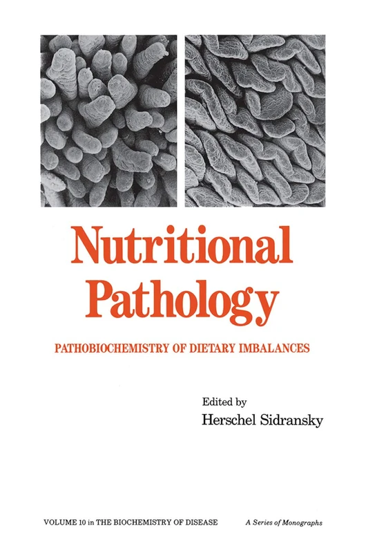 Nutritional Pathology: Pathobiochemistry of Dietary Imbalances: 10 (Biochemistry of Disease)