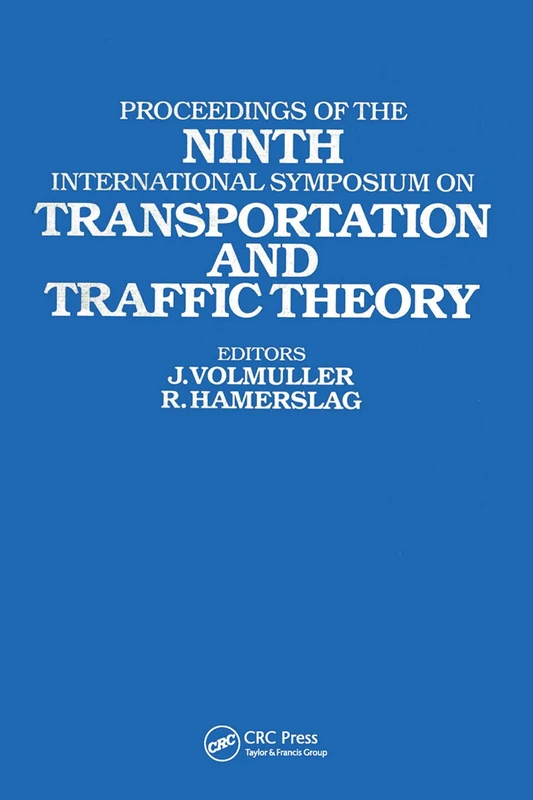 Proceedings of the Ninth International Symposium on Transportation and Traffic Theory: Delft, 1984