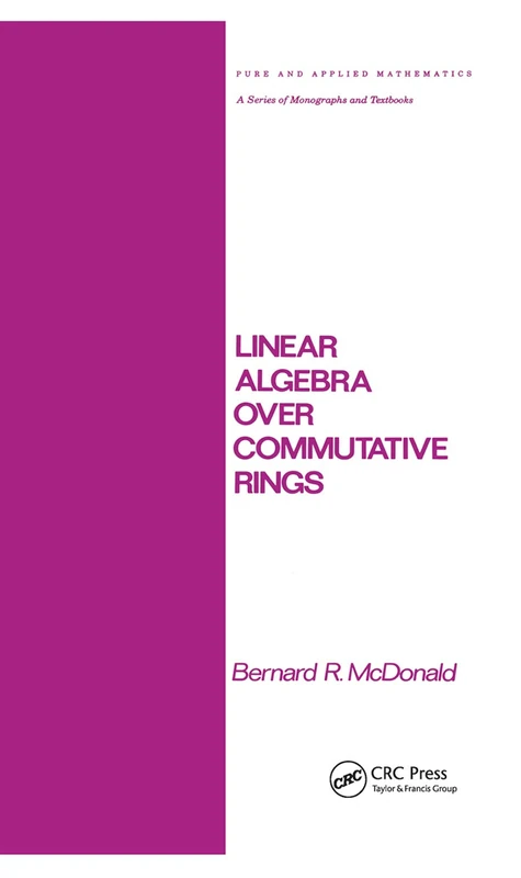 Linear Algebra over Commutative Rings: 87 (Chapman & Hall/CRC Pure and Applied Mathematics)
