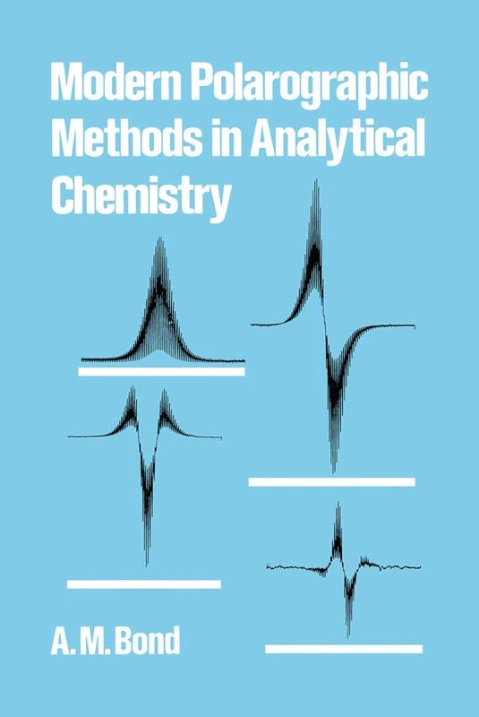 Modern Polarographic Methods in Analytical Chemistry: 4 (Monographs in Electroanalytical Chemistry and Electrochemistr)