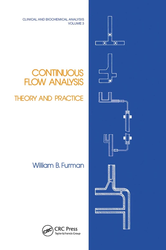 Continuous Flow Analysis: Theory and Practice (Clinical and Biochemical Analysis) - Image 1