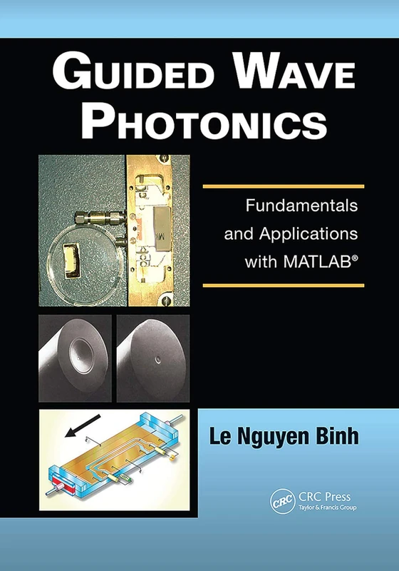 Guided Wave Photonics: Fundamentals and Applications with MATLAB