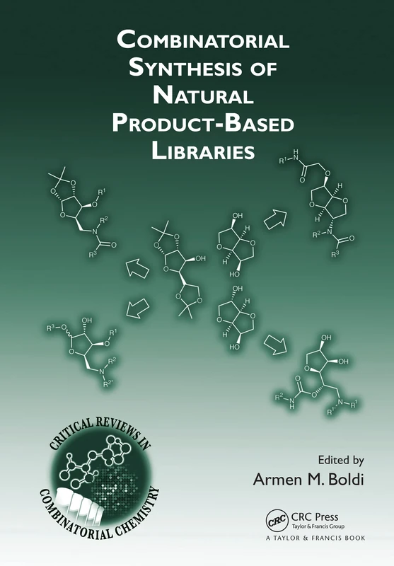 Combinatorial Synthesis of Natural Product-Based Libraries (Critical Reviews in Combinatorial Chemistry)